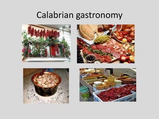 Calabrian gastronomy
 