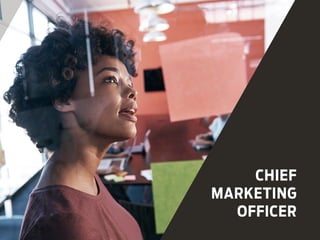 CHIEF
MARKETING
OFFICER
 