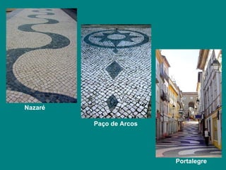 Paço de Arcos Portalegre Nazaré 