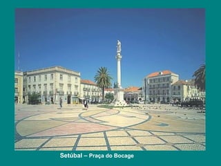 Setúbal –  Praça do Bocage 