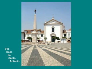Vila 
Real 
de 
Santo 
António 
 