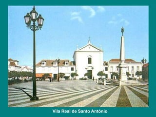 Vila Real de Santo António 
 