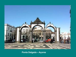 Ponta Delgada – Açores 
 