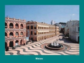 Macau 
 
