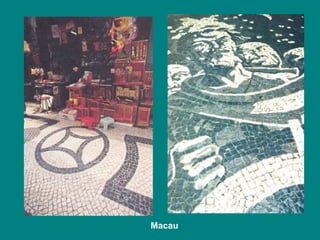 Macau 
 