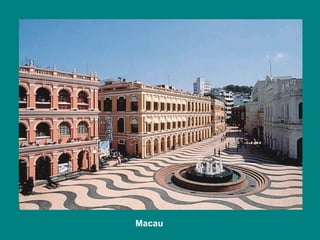 Macau
 