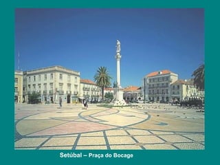 Setúbal – Praça do Bocage
 