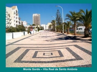 Monte Gordo – Vila Real de Santo António
 