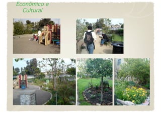 Econômico e
  Cultural
 