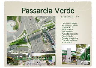 Eusébio Matoso - SP


Materiais reciclados
Materiais renováveis
Iluminação LED
Telhado verde
Piso drenante
Aumento área verde
Acessibilidade
Gerador fotovoltaico
Educação ambiental
Sociabilidade
 