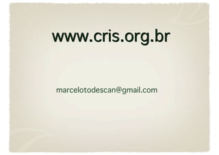 marcelotodescan@gmail.com
 