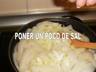 PONER UN POCO DE SAL 