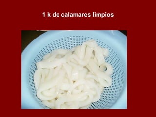 1 k de calamares limpios 