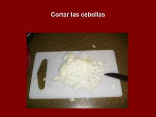 Cortar las cebollas 