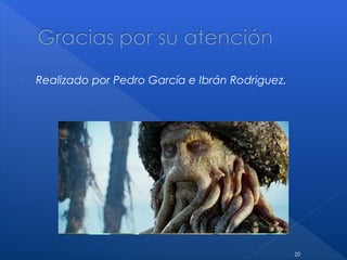  Realizado por Pedro García e Ibrán Rodriguez.
20
 