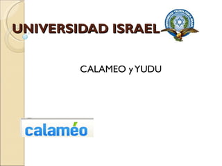 UNIVERSIDAD ISRAEL CALAMEO y YUDU 