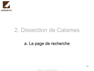 2. Dissection de Calames a. La page de recherche 