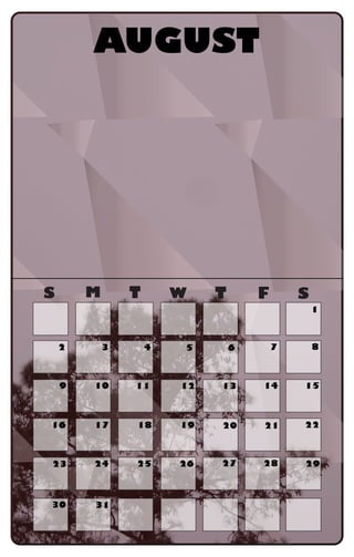 S M T W T F S
AUGUST
1
2 3 4 5 6 7 8
9 10 11 12 13 14 15
16 17 18 19 20 21 22
23 24 25 26 27 28 29
30 31
 