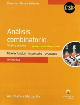 Colección Temas Selectos
Análisis
combinatorio
Teoría y práctica
NAME E IS
 