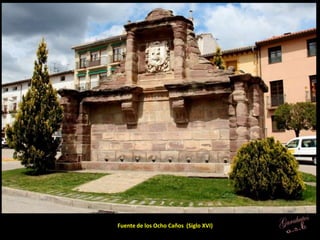 Fuente de los Ocho Caños (Siglo XVI)
 