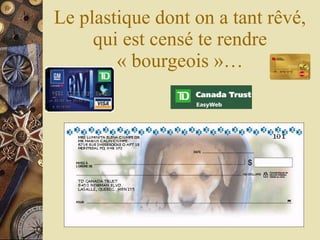 Le plastique dont on a tant rêvé, qui est censé te rendre « bourgeois »… 