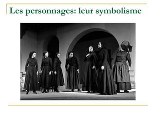 Les personnages: leur symbolisme 