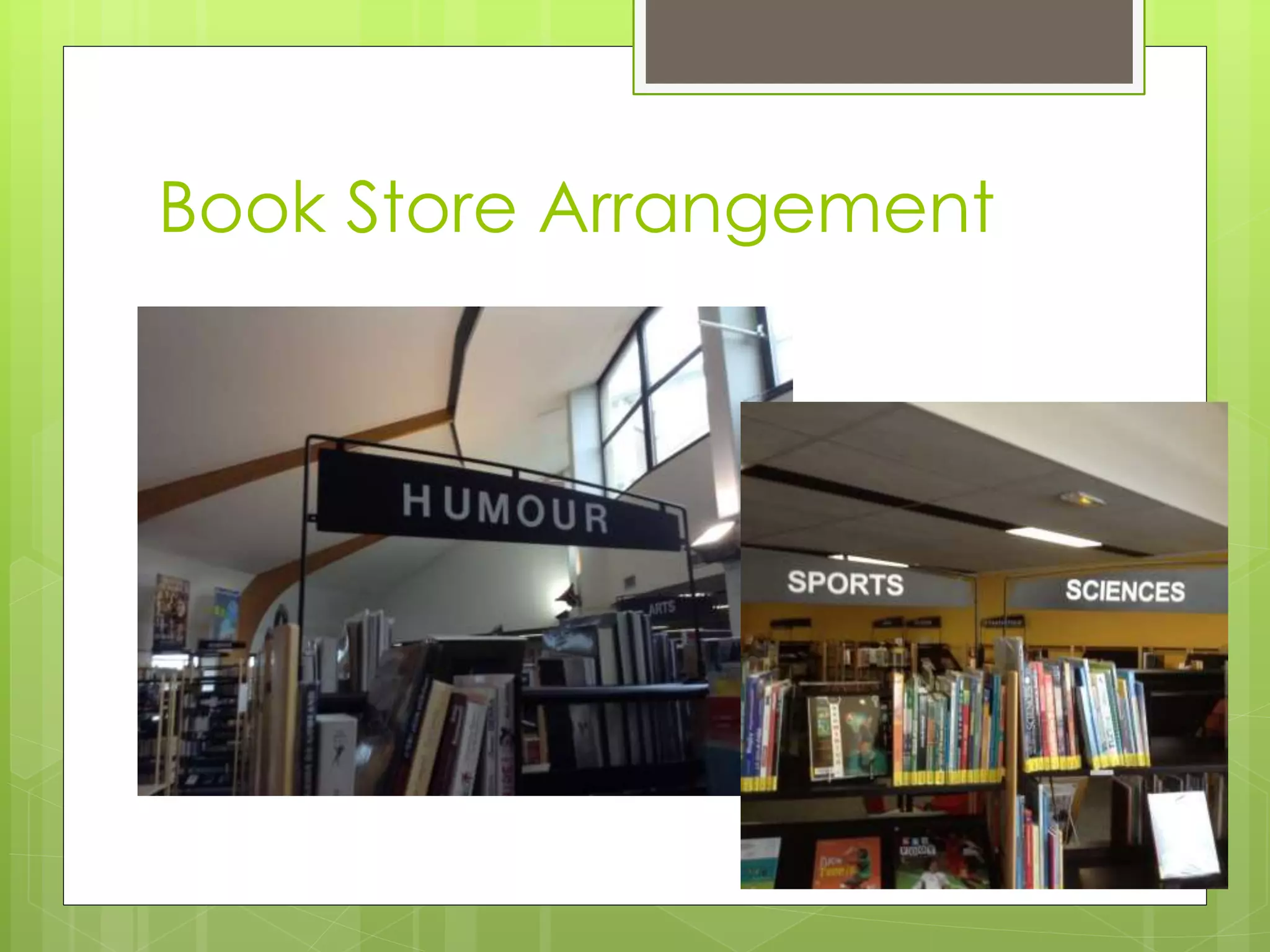 Book Store Arrangement 
 
