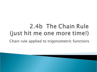 Chain rule applied to trigonometric functions 