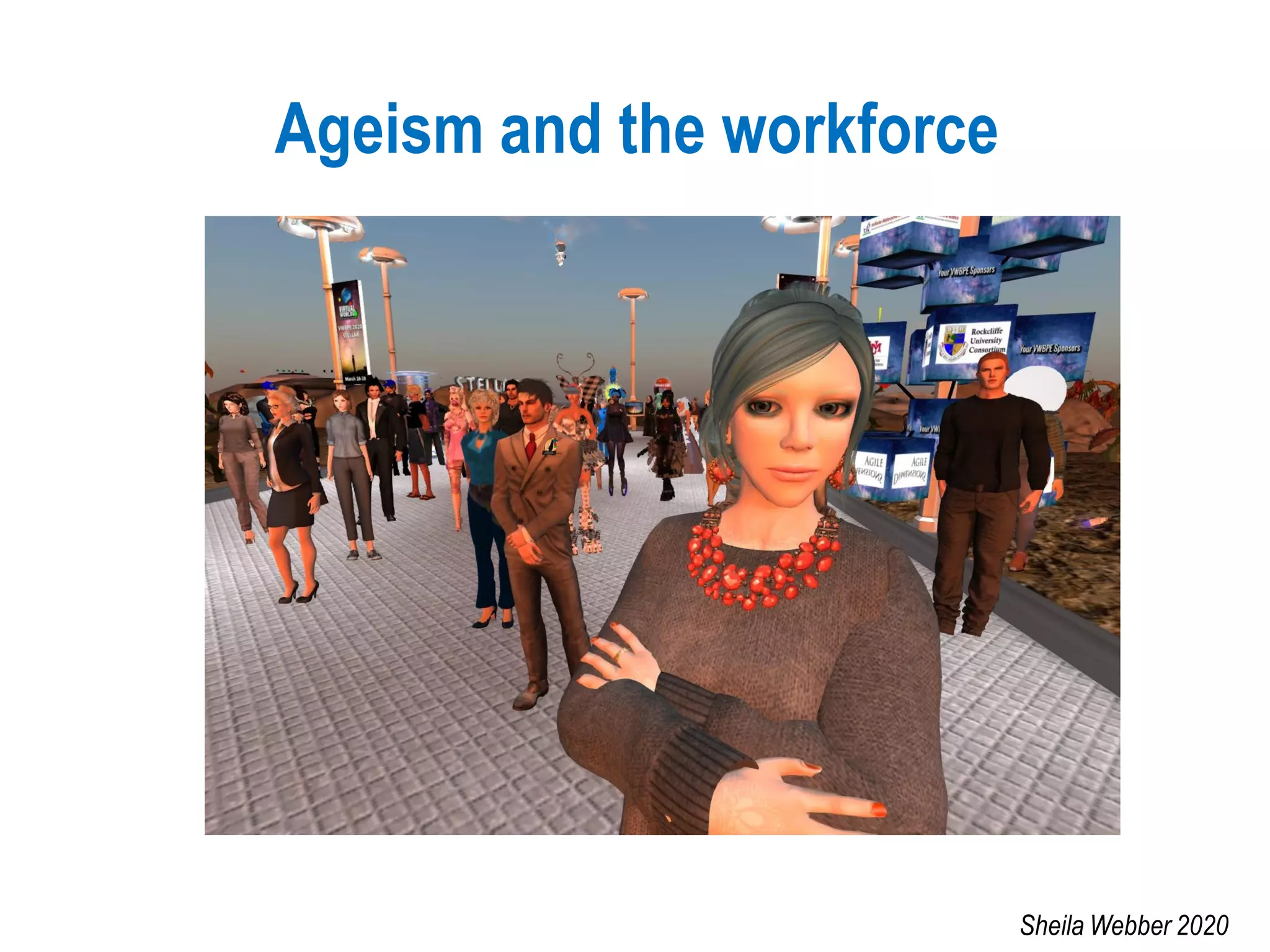 Ageism and the workforce
Sheila Webber 2020
 