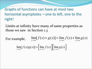 Limits at infinity have many of same properties as those we saw  in Section 1.3 For example,  