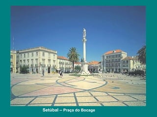Setúbal – Praça do Bocage
 