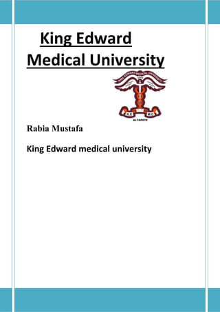 King Edward
Medical University
Rabia Mustafa
King Edward medical university
 