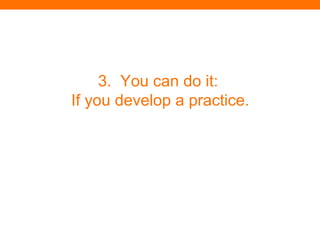 Don’t spend too much time worrying about the tech bits. 