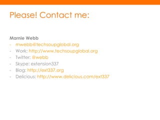 Resources Books Groundswell  by Charlene Li and Josh Bernoff Here Comes Everybody  by Clay Shirky Momentum  by Allison Fine Cause Wired  by Tom Watson 