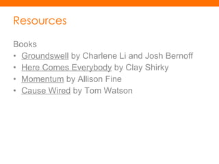 Resources Web We Are Media  from NTEN NetSquared  from TechSoup Global Groundswell Engagement Ladder Beth’s Blog  from Beth Kanter A Collection of Social Network Stats for 2009  regularly updated by Jeremiah Owyang nptech on delicious  from the community 
