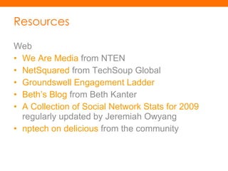 Resources Twitter @kanter @rachelannyes @ntenhross @rootwork @acarvin @amyrsward @CoreyPud @rogercarr 