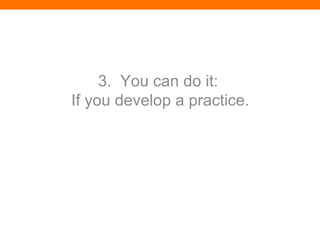 1. Collaboration is everything. 