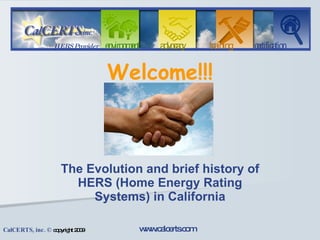 Welcome!!! The Evolution and brief history of HERS (Home Energy Rating Systems) in California 