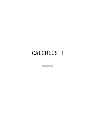 CALCULUS I
Paul Dawkins
 