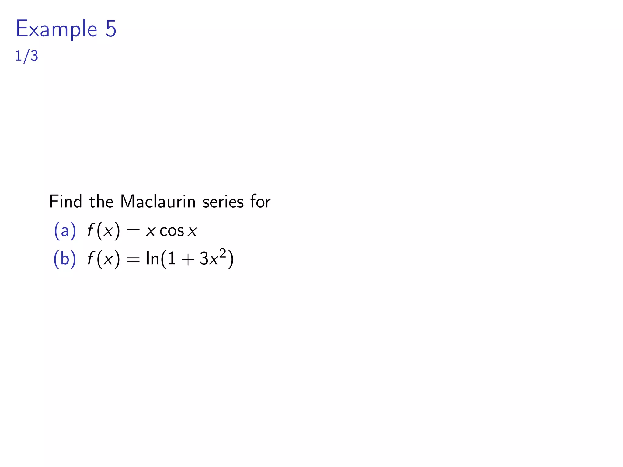 Partial Sum of a Functions Taylor Series
▶ When we use the nth-Degree Taylor polynomial of f at a
to approximate the value of f (x), we have remainder:
Rn(x)
| {z }
Remainder
= f (x) −
n
X
i=1
f (i)(a)
i!
(x − a)i
| {z }
nth Partial Sum
= f (x) − Tn(x)
lim
n→∞
Rn(x) = f (x) − lim
n→∞
Tn(x)
= f (x) −
∞
X
n=0
f (n)(a)
n!
(x − a)n
▶ Therefore, if lim
n→∞
Rn(x) = 0, then f (x) =
∞
X
n=0
f (n)(a)
n!
(x − a)n
,
ie, f (x) is equal to its Taylor series.
 