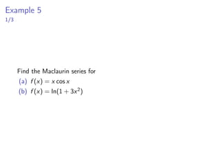 Partial Sum of a Functions Taylor Series
▶ When we use the nth-Degree Taylor polynomial of f at a
to approximate the value of f (x), we have remainder:
Rn(x)
| {z }
Remainder
= f (x) −
n
X
i=1
f (i)(a)
i!
(x − a)i
| {z }
nth Partial Sum
= f (x) − Tn(x)
lim
n→∞
Rn(x) = f (x) − lim
n→∞
Tn(x)
= f (x) −
∞
X
n=0
f (n)(a)
n!
(x − a)n
▶ Therefore, if lim
n→∞
Rn(x) = 0, then f (x) =
∞
X
n=0
f (n)(a)
n!
(x − a)n
,
ie, f (x) is equal to its Taylor series.
 