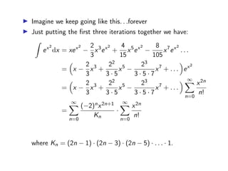 Example 5
3/3
(b) We know that
ln (1 + x) =
∞
X
n=0
(−1)n−1 xn
n
for |x| < 1
So plugging 3x2 in for x on both sides we get
ln(1 + 3x2
) =
∞
X
n=0
(−1)n−1 (3x2)n
n
=
∞
X
n=0
(−1)n−1 3n
n
x2n
for |3x2| < 1, ie, |x| < 1
√
3
.
 