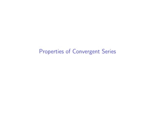Properties of Convergent Series
 