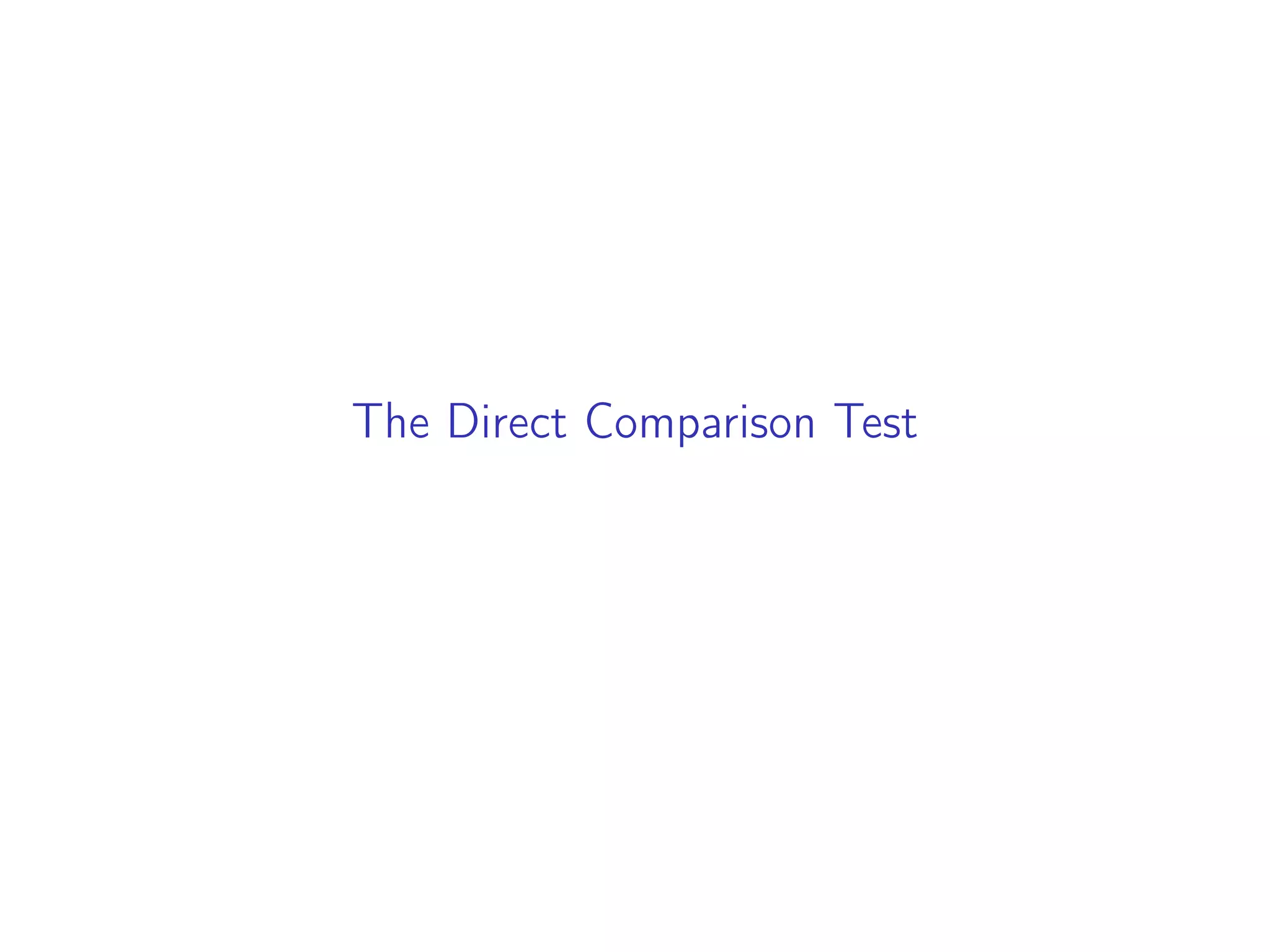 The Direct Comparison Test
 