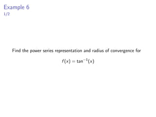 Remark
▶ Note that the intervals of convergence for the derivative and
integral may be different (even though the radii are the same.)
 