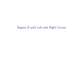 Region S with Left and Right Curves
 