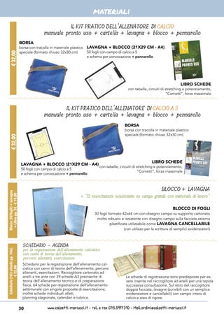 www.calzetti-mariucci.it - Tel. e Fax 075.5997310 - Mail:ordini@calzetti-mariucci.it30
materiali€32,00Schedario(103schedepp.106)
€22,00
Blocco(30fogli)+Lavagna
+Libropp.32-€19,00€32,00€32,00
 