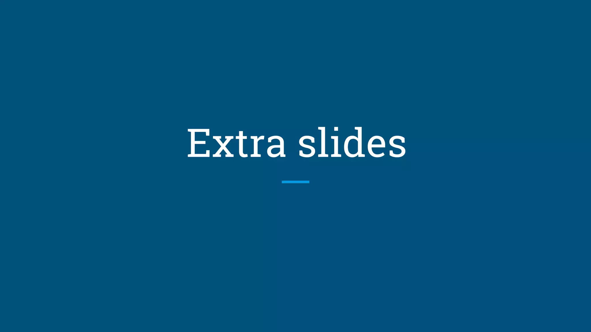 Extra slides
 