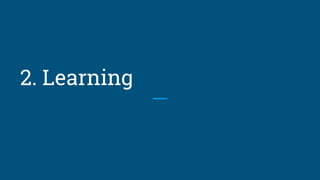 2. Learning
 