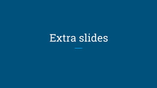 Extra slides
 